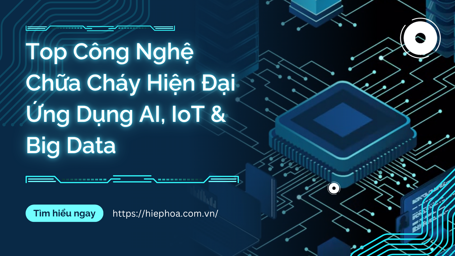 Top Công Nghệ Chữa Cháy Hiện Đại Ứng Dụng AI, IoT & Big Data